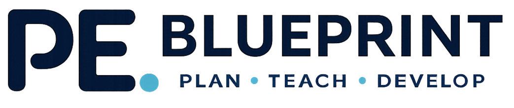 PE Blueprint — Plan, Teach, Develop